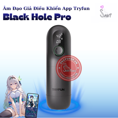 (Snapshop) Âm Đạo Giả Tryfun Black Hole Pro Điều Khiển App Chính Hãng