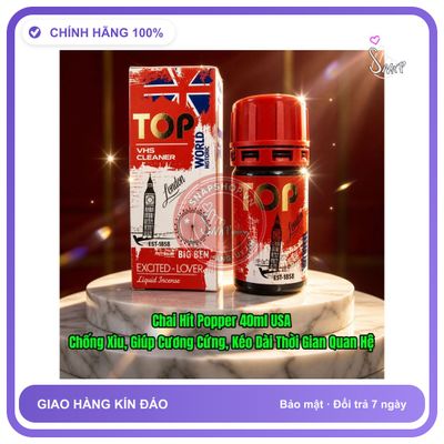 Chai hít tăng khoái cảm Popper TOP 40ml Chai Hít Popper nước 40ml USA, Công Thức Mới, Mạnh Tuyệt Đối, Chống Xìu, Giúp Cương Cứng,Phê Kéo Dài