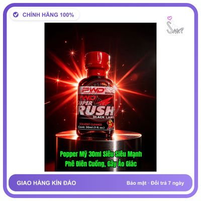 Chai hít tăng khoái cảm Popper PWD SUPER RUSH 30ml Popper mỹ 30ml, Phải Nói Là Siêu Mạnh,Ko Phê Hoàn Tiền 100%, Xả Kho Số Lượng Còn Ít