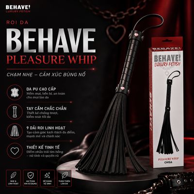 Roi Da Chisa Behave! Pleasure Whip chính hãng - chất liệu an toàn cho da, dễ vệ sinh, êm ái khi dùng - giao hàng che tên kín đáo