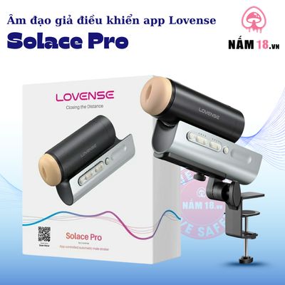Âm Đạo Giả Lovense Solace Pro Điều Khiển App chính hãng - chất liệu an toàn cho da, dễ vệ sinh, êm ái khi dùng - giao hàng che tên kín đáo
