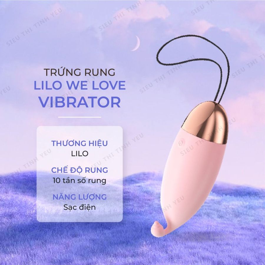(Có Video) Trứng rung Lilo We Love Vibrator 10 chế độ rung dùng sạc