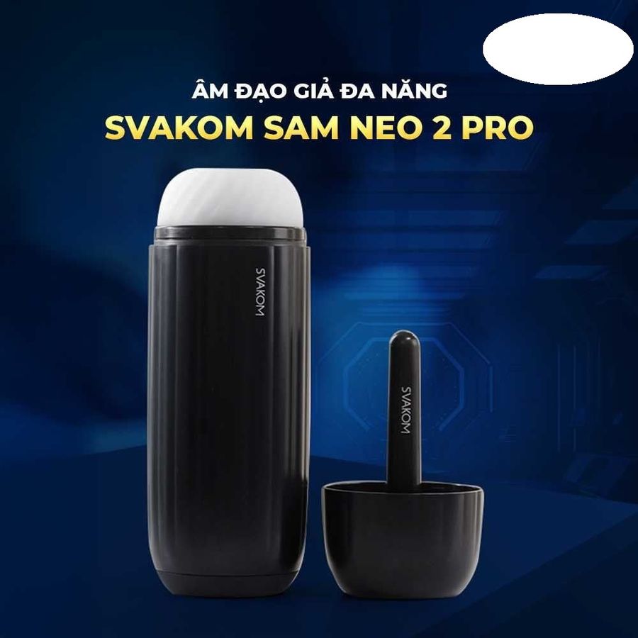 Âm đạo giả đa năng Svakom Sam Neo 2 Pro cao cấp chính hãng 378950
