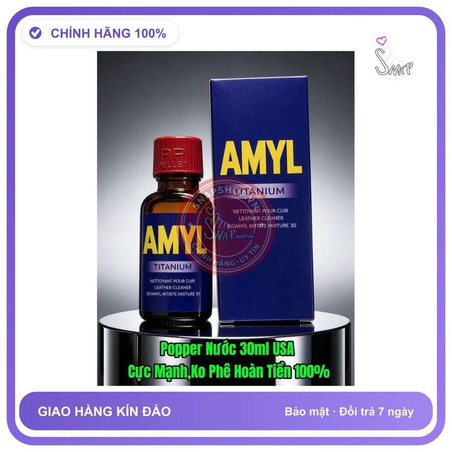 Chai hít tăng khoái cảm Popper AMYL TITANIUM 30ml Sản phẩm Popper 30ml USA, Hàng Chính Hãng, Cực Mạnh, Phê Lâu, Cho Ng Lờn