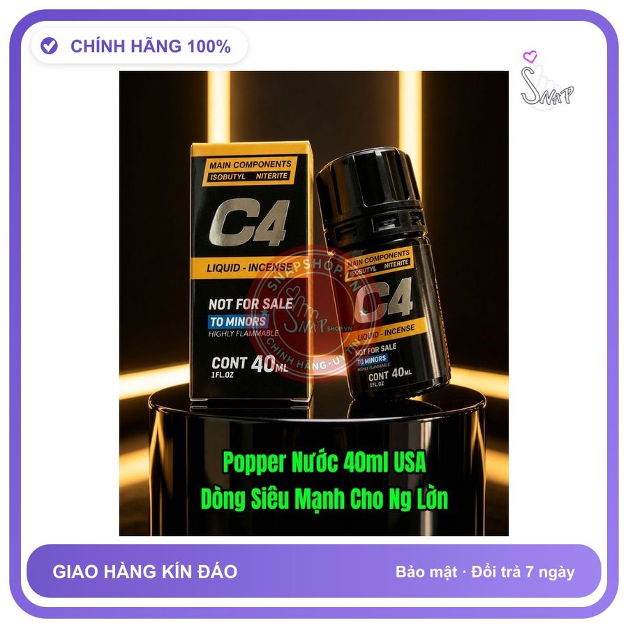 Chai hít tăng khoái cảm Popper C4 40ml Popper 40ml USA, Dòng Cao Cấp, Cực Mạnh Phê Lâu Cho Ng Lờn