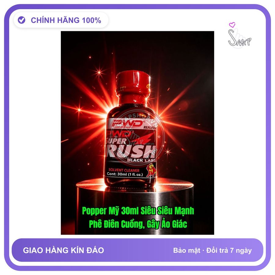 Chai hít tăng khoái cảm Popper PWD SUPER RUSH 30ml Popper mỹ 30ml, Phải Nói Là Siêu Mạnh,Ko Phê Hoàn Tiền 100%, Xả Kho Số Lượng Còn Ít