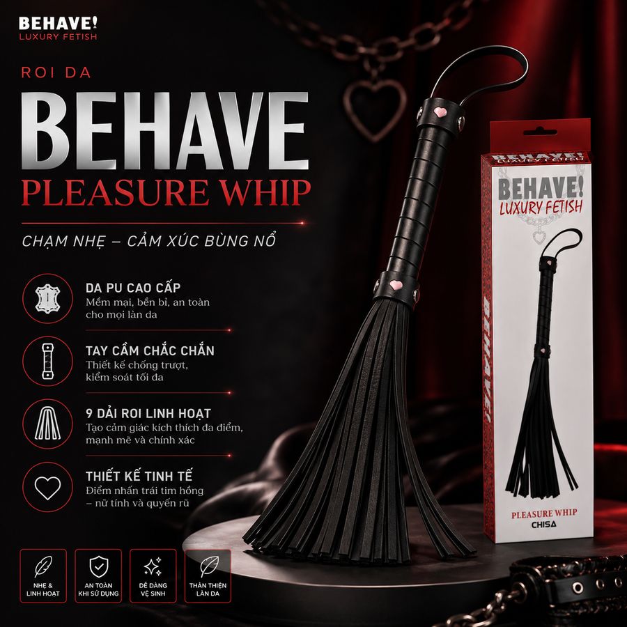 Roi Da Chisa Behave! Pleasure Whip chính hãng - chất liệu an toàn cho da, dễ vệ sinh, êm ái khi dùng - giao hàng che tên kín đáo