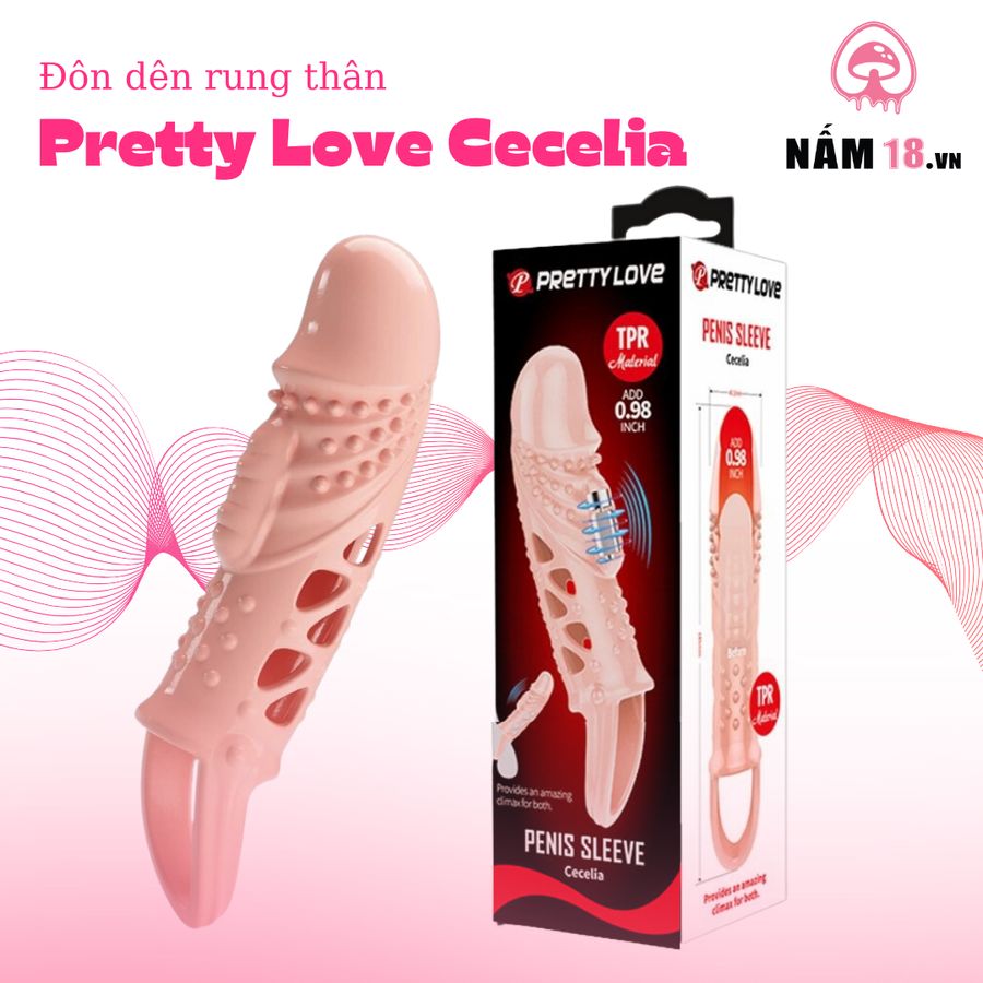 Đôn Dên Pretty Love Cecelia Rung Thân Chống Tuột chính hãng - chất liệu an toàn cho da, dễ vệ sinh, êm ái khi dùng - giao hàng che tên kín đáo
