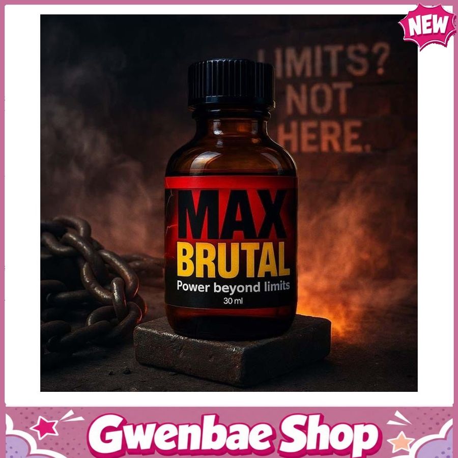 Chai Hít Cực Mạnh Lên Đỉnh Nhanh Popper Max Brutal 30ml - Gwenshop Chính Hãng