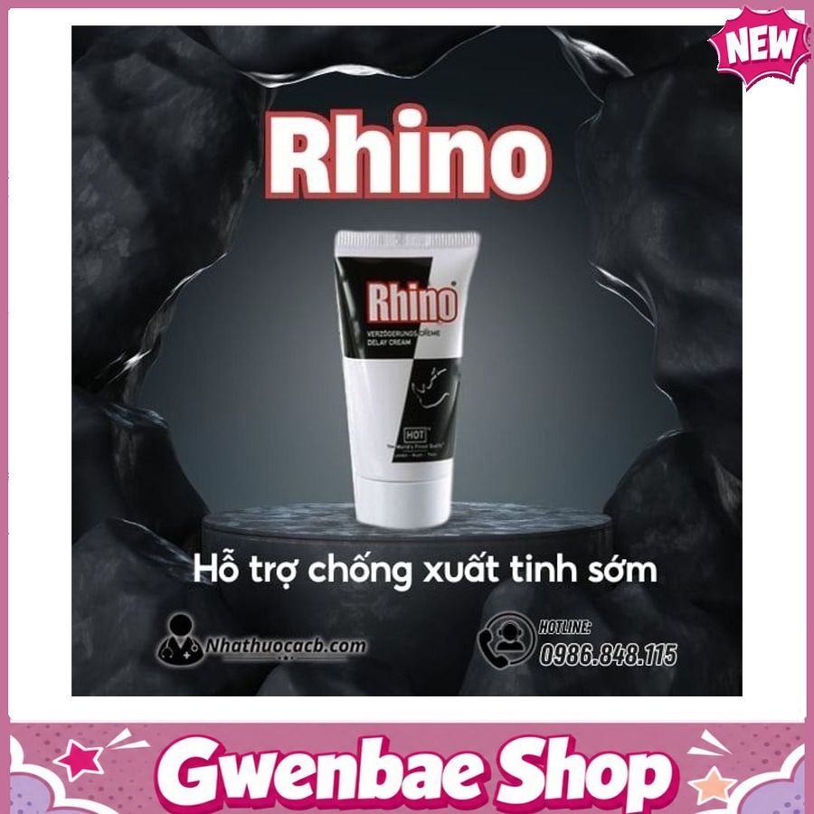 Kem Rhino Bí Quyết Giúp Phái Mạnh Lấy Lại Phong Độ Đỉnh Cao Gwenshop Chính Hãng Hàng Nhập Khẩu