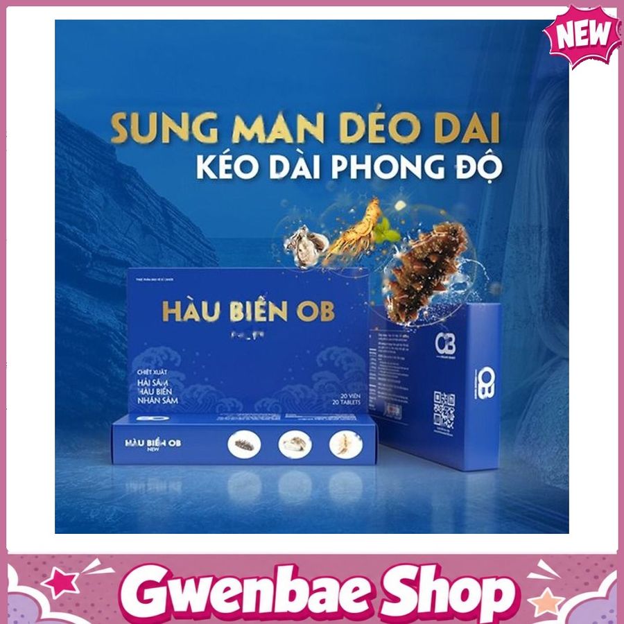 Hàu Biển OB New - Giúp Bổ Thận & Tăng Cường Sinh Lý Nam Giới Gwenshop Chính Hãng Hàng Nhập Khẩu