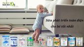 TOP 10 sữa phát triển toàn diện cho bé được yêu thích hiện nay