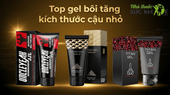 Top 6 gel bôi tăng kích thước cậu nhỏ bán chạy nhất hiện nay