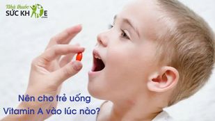 nen-cho-tre-uong-vitamin-a-vao-luc-nao-tot-nhat