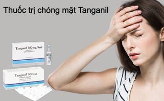 Thuốc chóng mặt Tanganil: công dụng, cách dùng và những lưu ý 