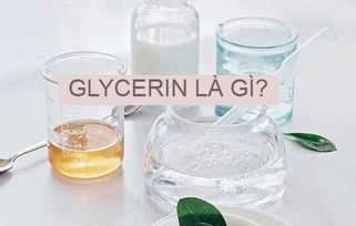 Glycerin là gì? Có tác dụng gì? Top 5 mỹ phẩm Glycerin chăm sóc da hiệu quả