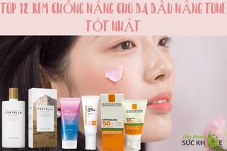 Top 12 kem chống nắng nâng tone cho da dầu mụn đáng mua 2025