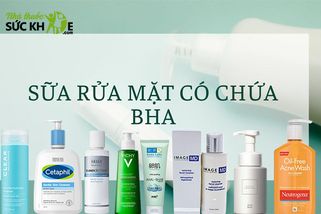 Review sữa rửa mặt có BHA- TOP 15 sản phẩm bán chạy nhất