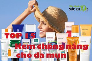 TOP 15 kem chống nắng cho da mụn giá học sinh được yêu thích