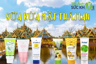 Sữa rửa mặt Thái Lan loại nào tốt Top 13 sản phẩm được tin dùng 
