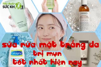 TOP 20+ sữa rửa mặt trắng da trị mụn được yêu thích nhất 2025