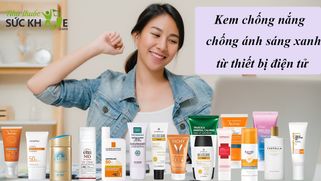 TOP 15 kem chống nắng chống ánh sáng xanh bán chạy nhất 2024