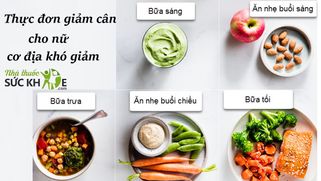 Gợi ý TOP 10 thực đơn giảm cân cho nữ cơ địa khó giảm