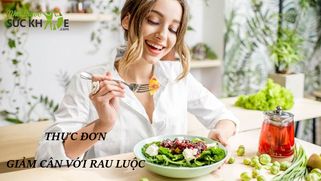 Gợi ý TOP 6 thực đơn giảm cân với rau luộc trong 1 tuần