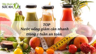 TOP 15 nước uống giảm cân nhanh trong 1 tuần dễ làm tại nhà