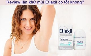 Review lăn khử mùi Etiaxil có tốt không? Etiaxil mua ở đâu? Giá bao nhiêu?