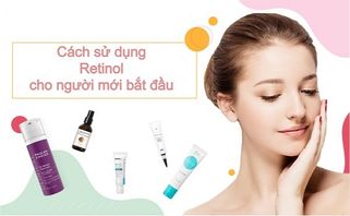 Cách sử dụng retinol đúng chuẩn cho người mới bắt đầu 