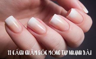 	 11 Cách Chăm Sóc Móng Tay Nhanh Dài Cấp Tốc