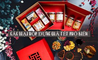 11 loại hộp đựng quà Tết phổ biến được ưa chuộng nhất hiện nay